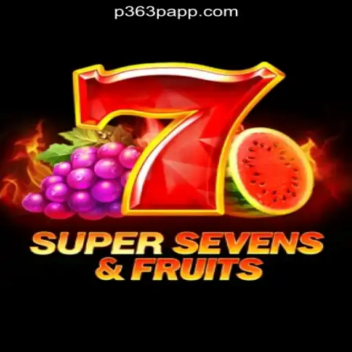 Exploring the Exciting World of 7SuperSevensFruits on P363P.COM