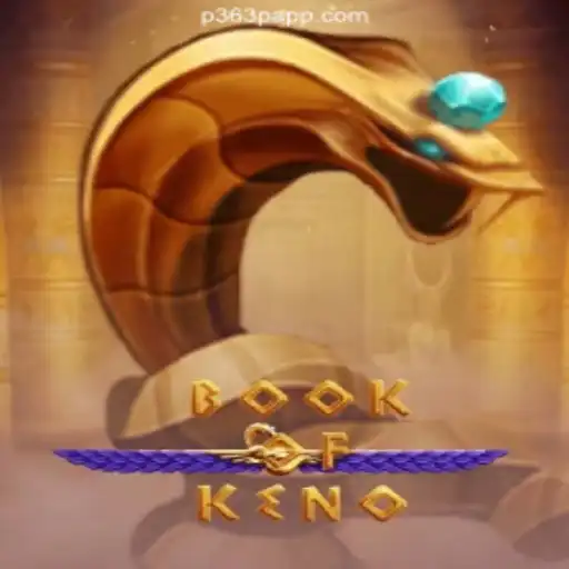 Discover the Thrills of BookOfKeno on P363P.COM Platform-Oficial Slots Brasil