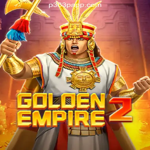 GoldenEmpire2: Exploring the Game on P363P.COM Platform-Oficial Slots Brasil