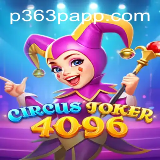 Unveiling CircusJoker4096: A New Era of Digital Entertainment on P363P.COM
