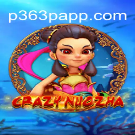 Unveiling CrazyNuoZha: An Intriguing Experience at P363P.COM Platform