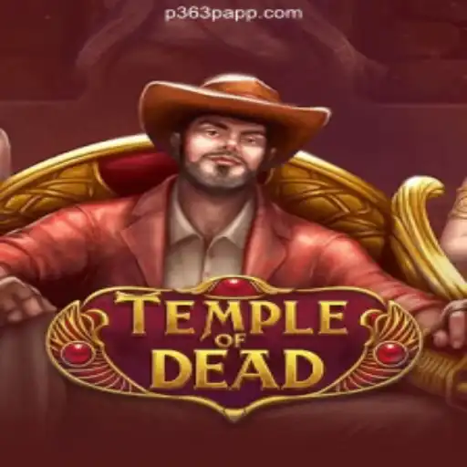 Explore the Thrilling World of TempleofDead on P363P.COM Platform-Oficial Slots Brasil