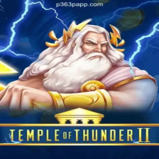Explore TempleofThunderII: The Official Gaming Experience on P363P.COM Platform - Oficial Slots Brasil
